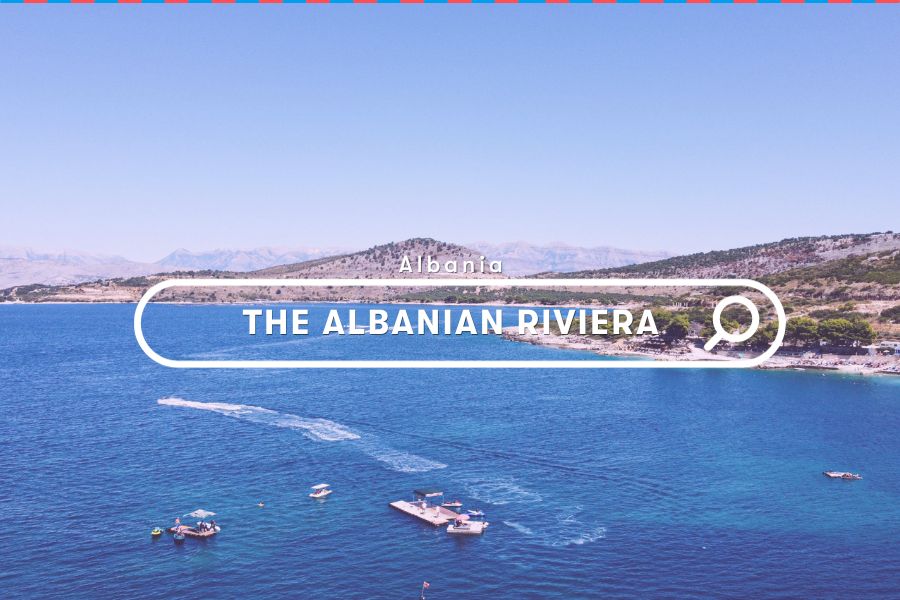 Explore: Things To Do In The Albanian Riviera